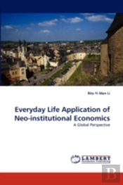 Everyday Life Application Of Neo-Institutional Economics