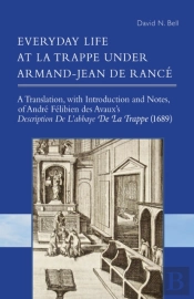 Everyday Life At La Trappe Under Armand-Jean De Rance