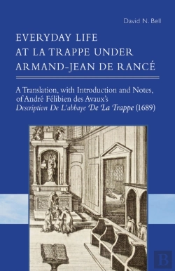 Bertrand.pt - Everyday Life At La Trappe Under Armand-Jean De Rance