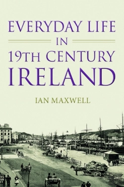 Bertrand.pt - Everyday Life In 19th Century Ireland