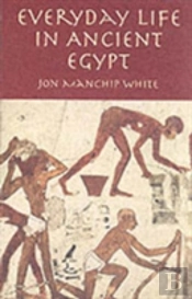 Everyday Life In Ancient Egypt