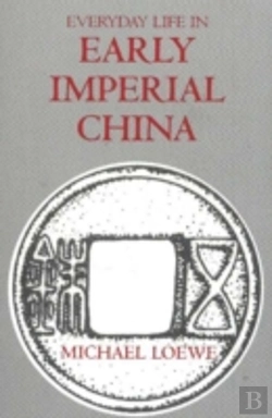 Bertrand.pt - Everyday Life In Early Imperial China
