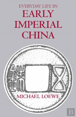 Bertrand.pt - Everyday Life In Early Imperial China