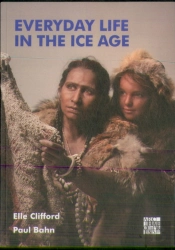 Everyday Life In The Ice Age