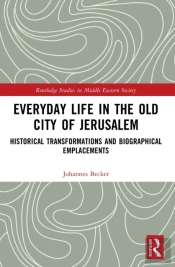 Everyday Life In The Old City Of Jerusalem