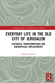Everyday Life In The Old City Of Jerusalem