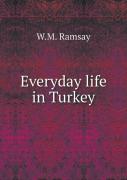 Everyday Life In Turkey