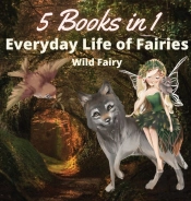 Everyday Life Of Fairies