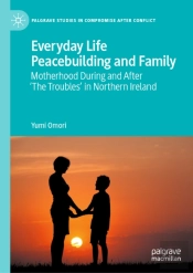 Everyday Life Peacebuilding And Family