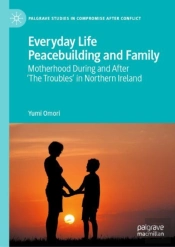 Everyday Life Peacebuilding And Family