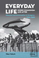 Everyday Life Under Communism And After