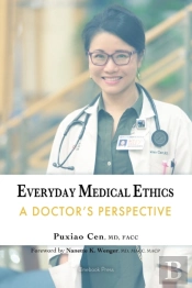 Everyday Medical Ethics: A Doctor'S Pers