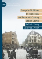 Everyday Mobilities In Nineteenth- And Twentieth-Century British Diaries