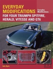 Everyday Modifications For Your Triumph Spitfire, Herald, Vitesse And Gt6