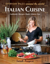 Everyday Paleo Around The World: Italian Cuisine