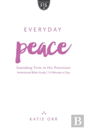 Everyday Peace: Standing Firm In His Pro