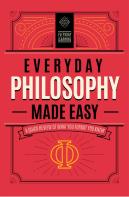 Everyday Philosophy Made Easy