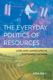 Everyday Politics Of Resources
