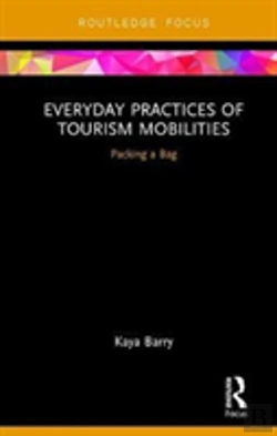 Bertrand.pt - Everyday Practices Of Tourism Mobilities