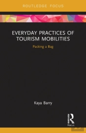 Everyday Practices Of Tourism Mobilities