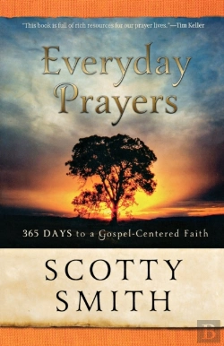Bertrand.pt - Everyday Prayers Â€“ 365 Days To A Gospelâ€“Centered Faith