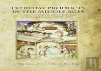 Everyday Products In The Middle Ages