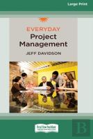 Everyday Project Management (Standard Large Print 16 Pt Edition)