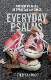 Everyday Psalms: Ancient Prayers In Ever