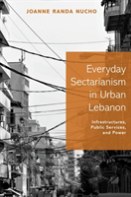 Everyday Sectarianism In Urban Lebanon