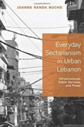 Everyday Sectarianism In Urban Lebanon
