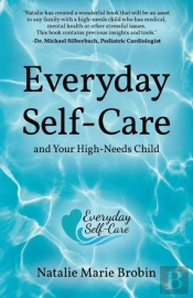 Everyday Self-Care And Your High-Needs Child