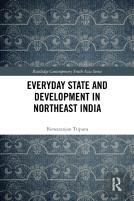 Everyday State And Development In Northeast India