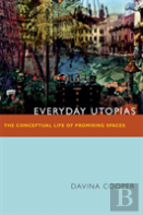 Everyday Utopias