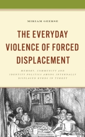 Everyday Violence Of Forced Displacement