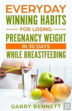Bertrand.pt - Everyday Winning Habits For Losing Pregnancy Weight In 30 Days While Breastfeeding