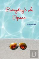 Everyday'S A Spa