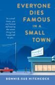 Everyone Dies Famous In A Small Town
