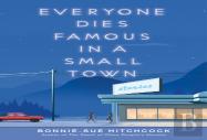 Everyone Dies Famous In A Small Town