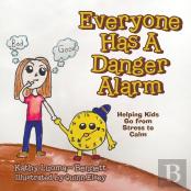 Everyone Has A Danger Alarm