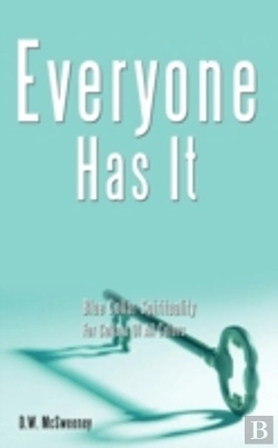 Bertrand.pt - Everyone Has It: Blue Collar Spiritualit