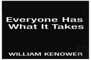 Everyone Has What It Takes