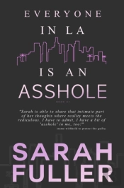 Everyone In La Is An Asshole