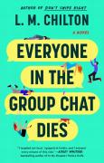 Everyone In The Group Chat Dies