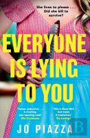Everyone Is Lying To You