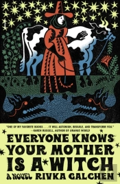 Everyone Knows Your Mother Is A Witch