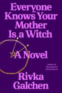 Everyone Knows Your Mother Is A Witch