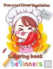 Everyone Loves Vegetables Coloring Book  Beginners
