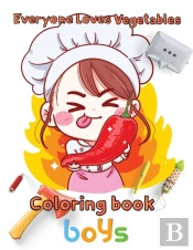 Everyone Loves Vegetables Coloring Book  Boys