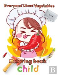 Everyone Loves Vegetables Coloring Book  Child