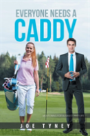 Everyone Needs A Caddy